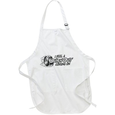I Feel A Burn Out Coming On Apron