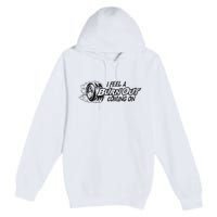 I Feel A Burn Out Coming On Premium Pullover Hoodie