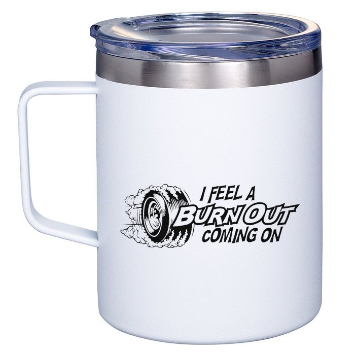I Feel A Burn Out Coming On 12oz Stainless Steel Coffee Mug