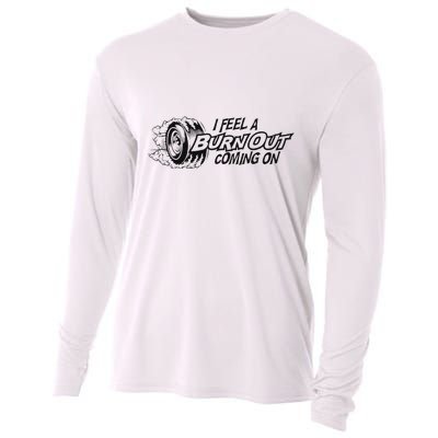I Feel A Burn Out Coming On Cooling Performance Long Sleeve Crew