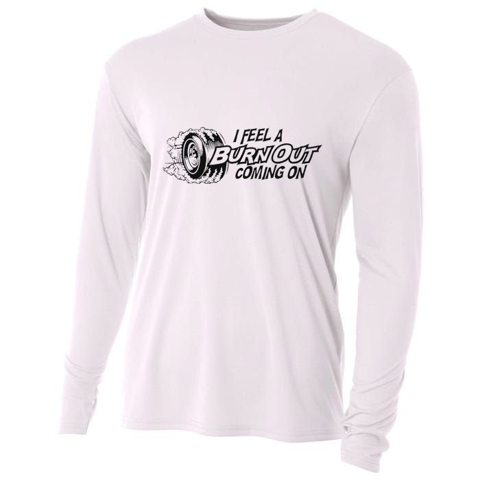 I Feel A Burn Out Coming On Cooling Performance Long Sleeve Crew