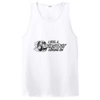 I Feel A Burn Out Coming On PosiCharge Competitor Tank