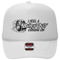 I Feel A Burn Out Coming On Hat