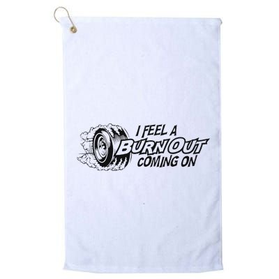 I Feel A Burn Out Coming On Golf Towel