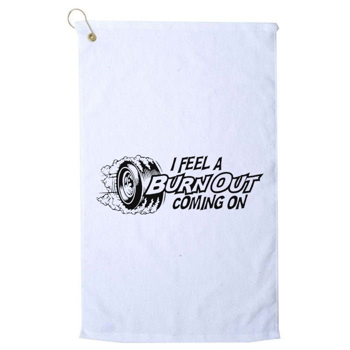 I Feel A Burn Out Coming On Golf Towel