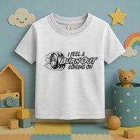 I Feel A Burn Out Coming On Toddler T-Shirt