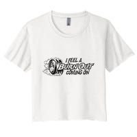I Feel A Burn Out Coming On Crop Top
