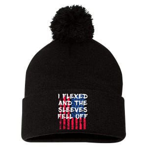 I Flexed And The Sleeves Fell Off Sleeve Patriotic Pom Pom 12in Knit Beanie