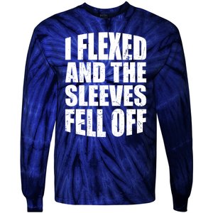 I Flexed And The Sleeves Fell Off Funny Gym Workout Tie-Dye Long Sleeve Shirt