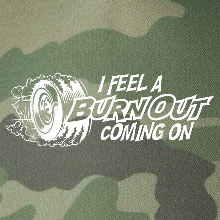 I Feel A Burnout Coming On Funny Gift Legacy Tie Dye Trucker Hat