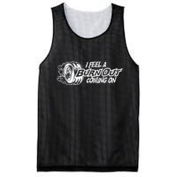 I Feel A Burnout Coming On Funny Gift Mesh Reversible Basketball Jersey Tank