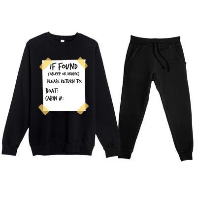 If Found Asleep Or Drunk Funny Cruise Premium Crewneck Sweatsuit Set