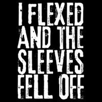 I Flexed And The Sleeves Fell Off Funny Gym Workout Magnet