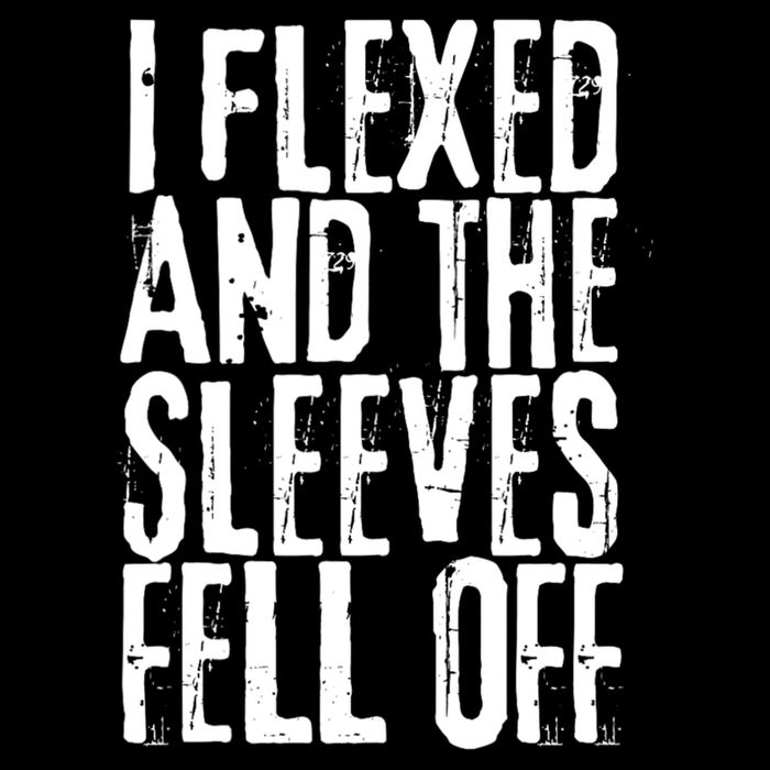 I Flexed And The Sleeves Fell Off Funny Gym Workout Magnet