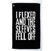 I Flexed And The Sleeves Fell Off Funny Gym Workout Golf Towel
