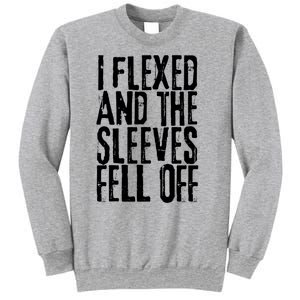 I Flexed And The Sleeves Fell Off Funny Gym Workout Sweatshirt