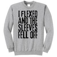 I Flexed And The Sleeves Fell Off Funny Gym Workout Sweatshirt