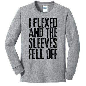 I Flexed And The Sleeves Fell Off Funny Gym Workout Kids Long Sleeve Shirt