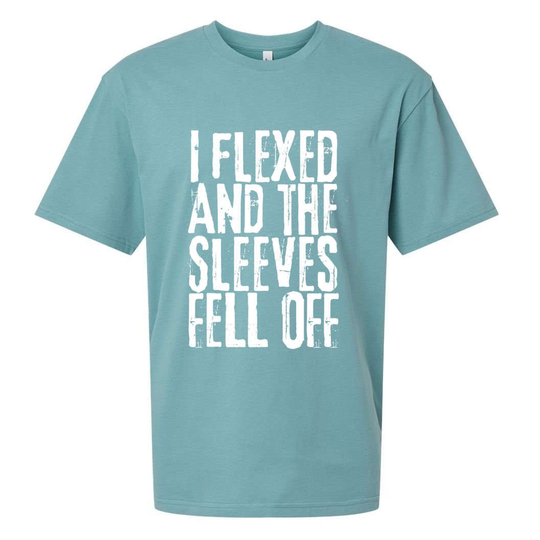 I Flexed And The Sleeves Fell Off Funny Gym Workout Sueded Cloud Jersey T-Shirt