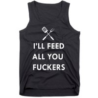 ILl Feed All You Fckers Grill Apron Tank Top