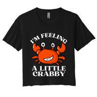 I'm Feeling A Little Crabby Cute Crabs Women's Crop Top Tee