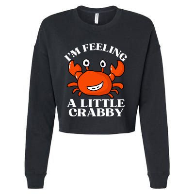 I'm Feeling A Little Crabby Cute Crabs Cropped Pullover Crew