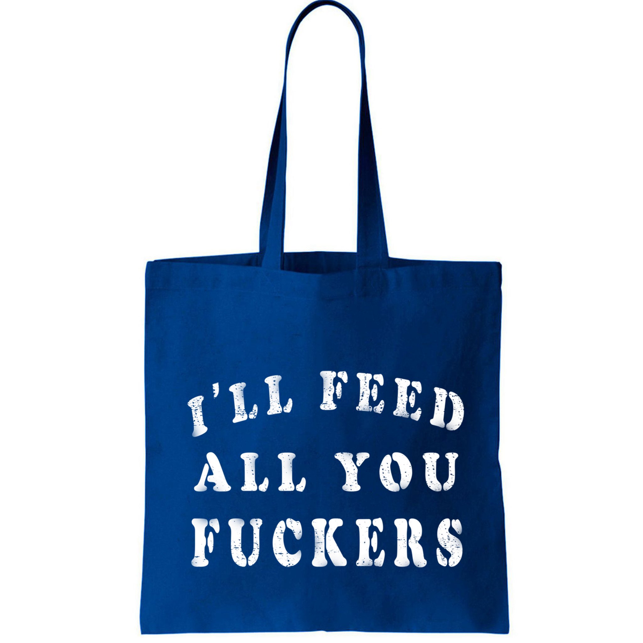 ILl Feed All You Fuckers Funny Bbq Cooking Dad Joke Vintage Gift Bag