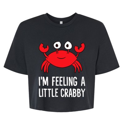 I'm Feeling A Little Crabby Funny Cartoon Crab Lobster Bella+Canvas Jersey Crop Tee