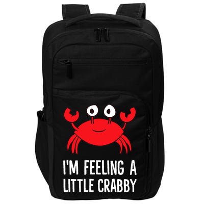 I'm Feeling A Little Crabby Funny Cartoon Crab Lobster Impact Tech Backpack