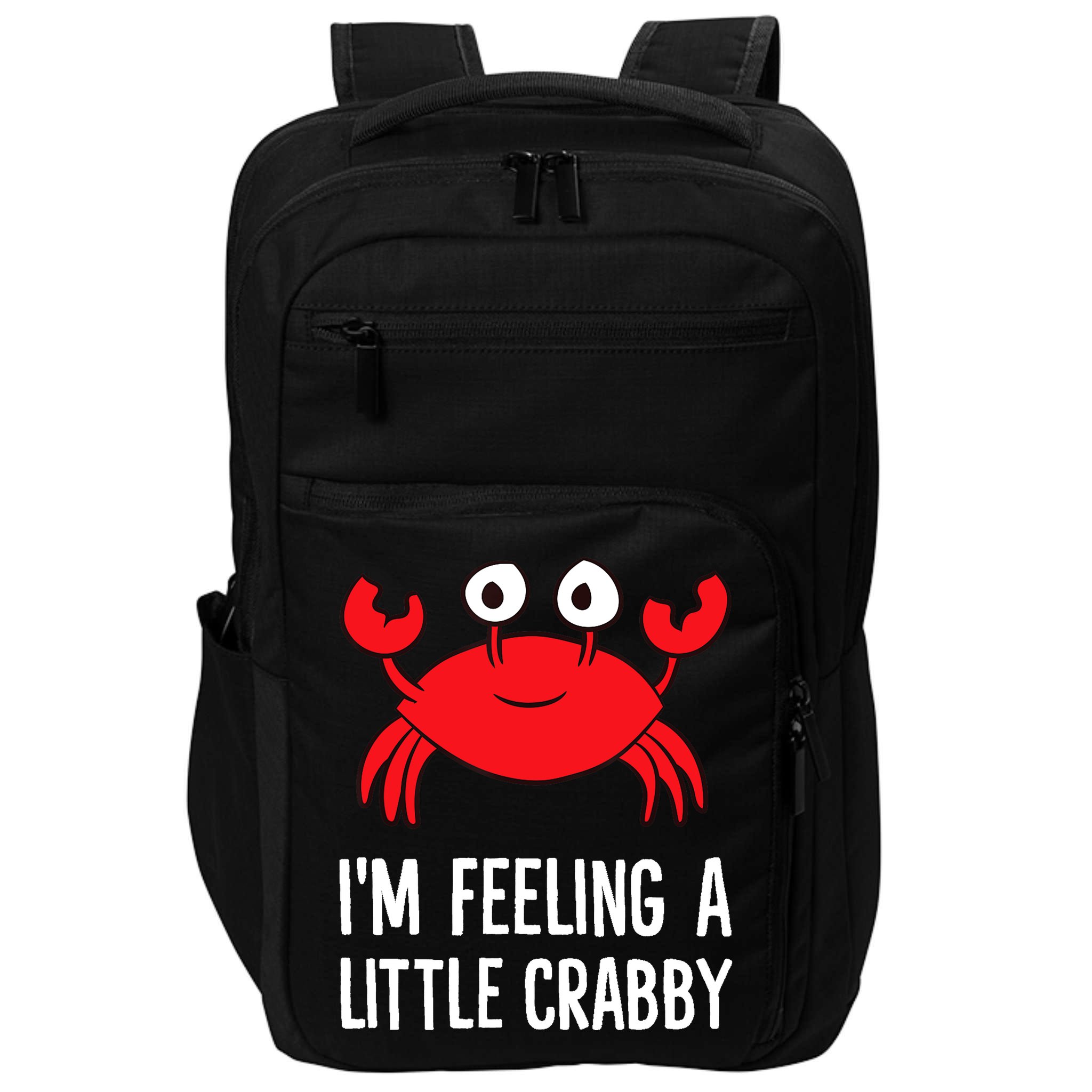 I'm Feeling A Little Crabby Funny Cartoon Crab Lobster Impact Tech Backpack