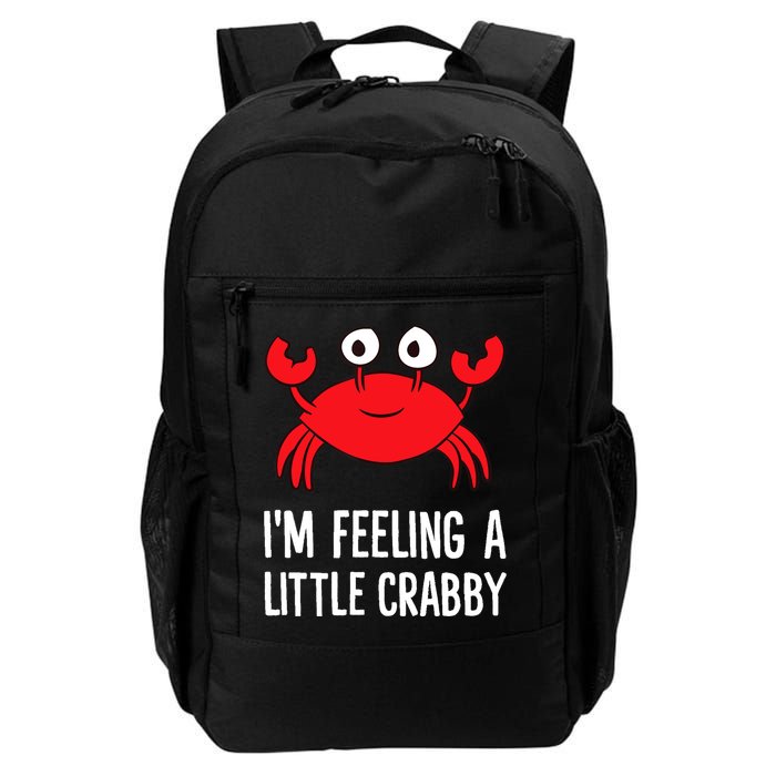 I'm Feeling A Little Crabby Funny Cartoon Crab Lobster Backpack