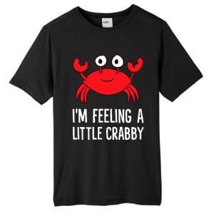 I'm Feeling A Little Crabby Funny Cartoon Crab Lobster Tall Fusion ChromaSoft Performance T-Shirt