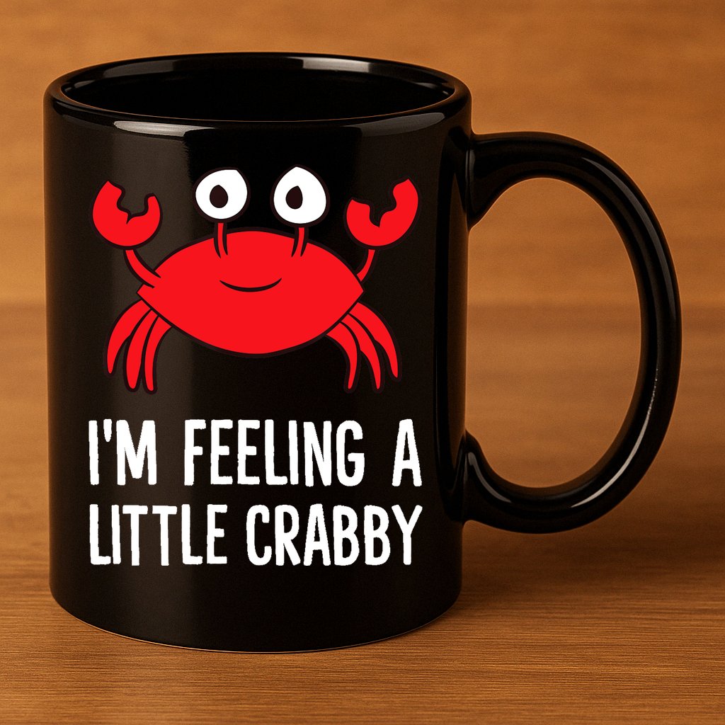I'm Feeling A Little Crabby Funny Cartoon Crab Lobster 11oz C Handle Ceramic Mug