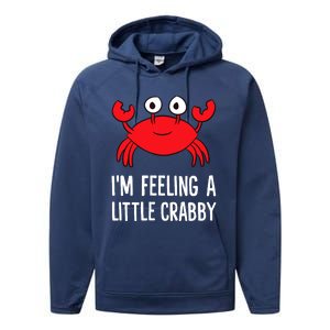 I'm Feeling A Little Crabby Funny Cartoon Crab Lobster Performance Fleece Hoodie