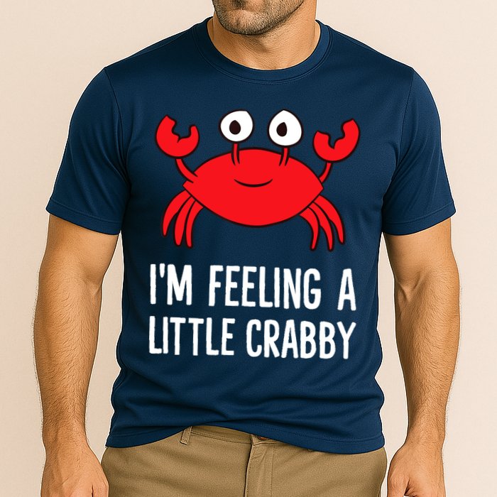 I'm Feeling A Little Crabby Funny Cartoon Crab Lobster Cooling Performance Crew T-Shirt