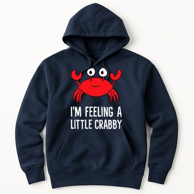 I'm Feeling A Little Crabby Funny Cartoon Crab Lobster Hoodie