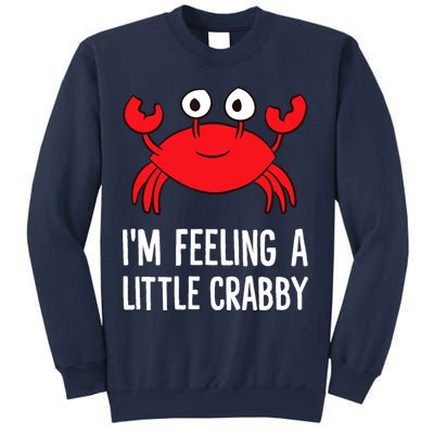 I'm Feeling A Little Crabby Funny Cartoon Crab Lobster Sweatshirt