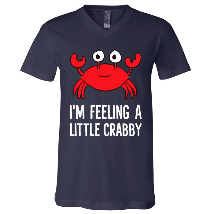 I'm Feeling A Little Crabby Funny Cartoon Crab Lobster V-Neck T-Shirt