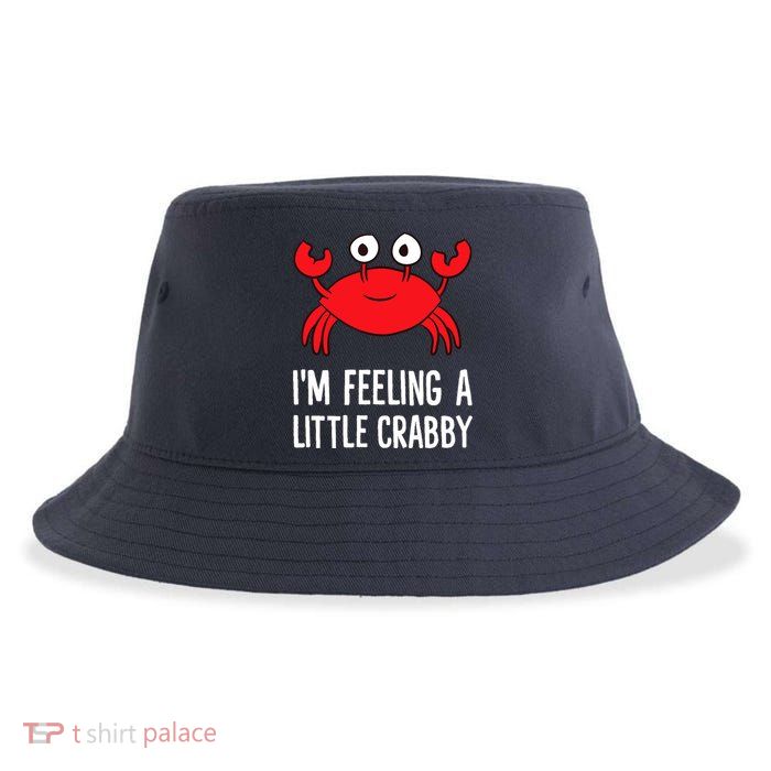 I'm Feeling A Little Crabby Funny Cartoon Crab Lobster Sustainable Bucket Hat