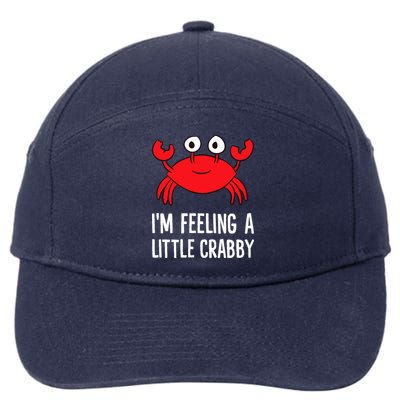 I'm Feeling A Little Crabby Funny Cartoon Crab Lobster 7-Panel Snapback Hat