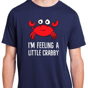 I'm Feeling A Little Crabby Funny Cartoon Crab Lobster Adult ChromaSoft Performance T-Shirt