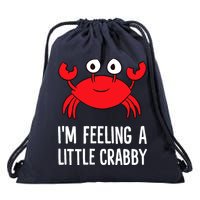I'm Feeling A Little Crabby Funny Cartoon Crab Lobster Drawstring Bag