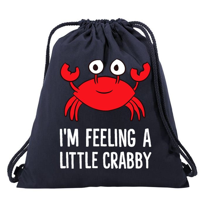 I'm Feeling A Little Crabby Funny Cartoon Crab Lobster Drawstring Bag