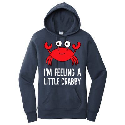 I'm Feeling A Little Crabby Funny Cartoon Crab Lobster Women's Pullover Hoodie