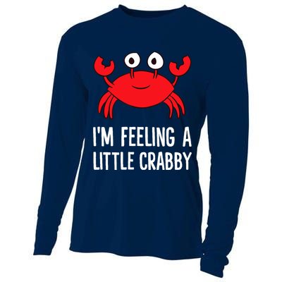 I'm Feeling A Little Crabby Funny Cartoon Crab Lobster Cooling Performance Long Sleeve Crew