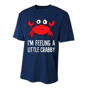 I'm Feeling A Little Crabby Funny Cartoon Crab Lobster Performance Sprint T-Shirt