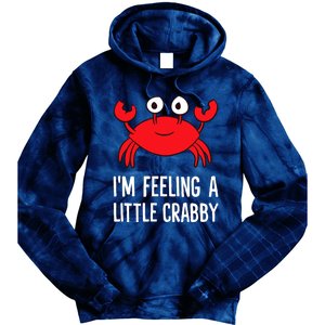 I'm Feeling A Little Crabby Funny Cartoon Crab Lobster Tie Dye Hoodie