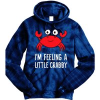 I'm Feeling A Little Crabby Funny Cartoon Crab Lobster Tie Dye Hoodie