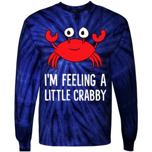 I'm Feeling A Little Crabby Funny Cartoon Crab Lobster Tie-Dye Long Sleeve Shirt