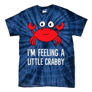 I'm Feeling A Little Crabby Funny Cartoon Crab Lobster Tie-Dye T-Shirt